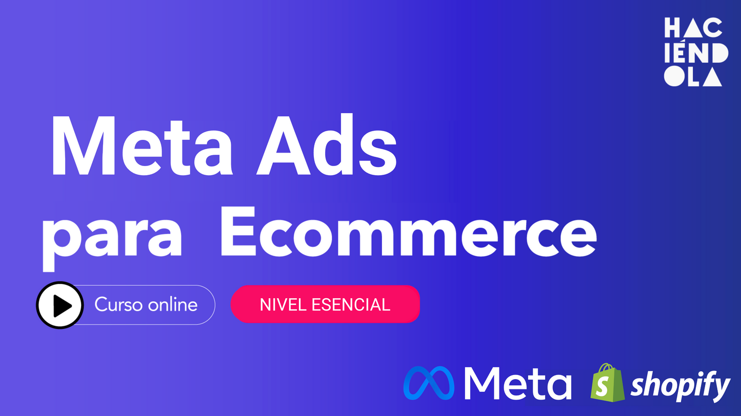 Curso Online Meta Ads Esencial Para Ecommerce
